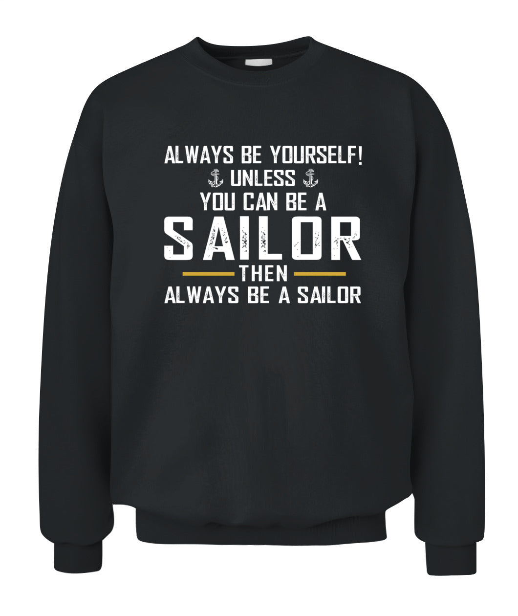 Always be a sailor