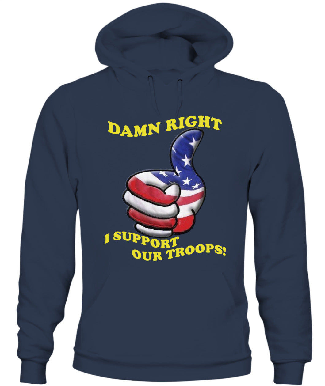 Damn right i support our troops