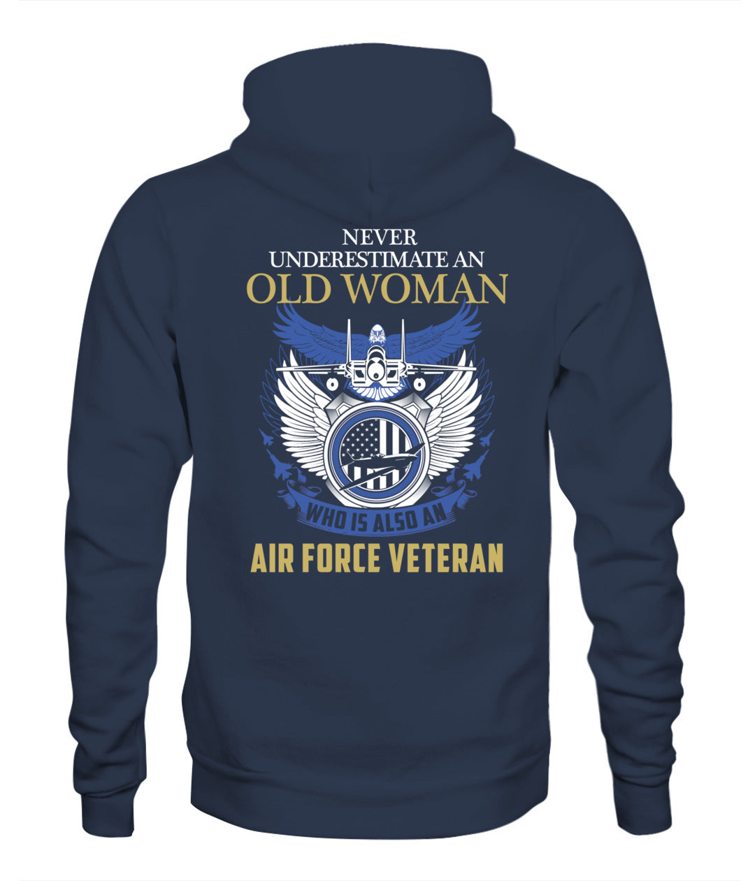 Never-Old Woman-Air Force Veteran