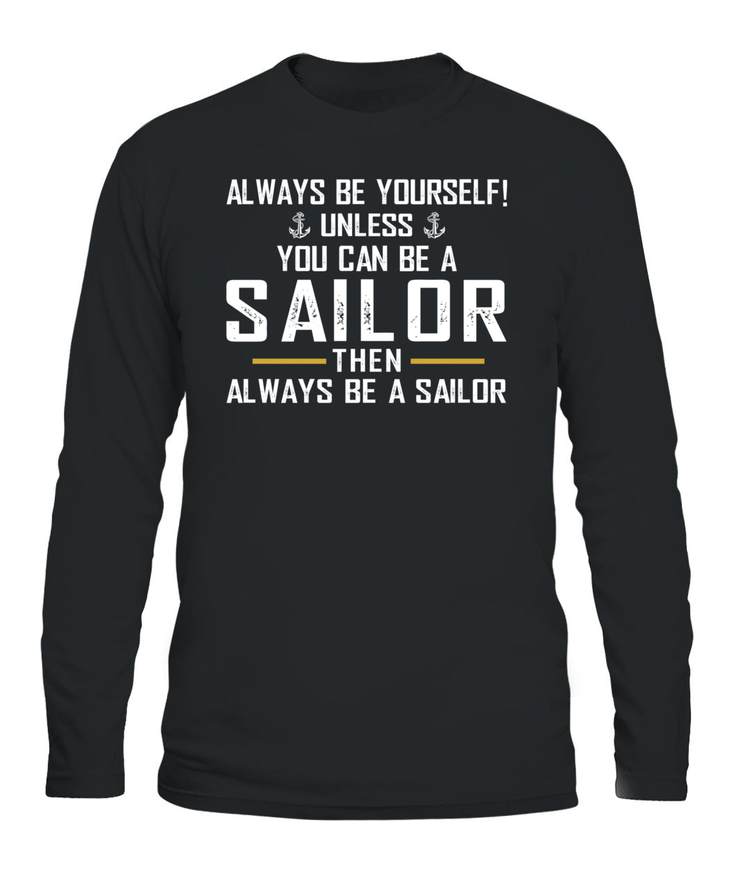 Always be a sailor