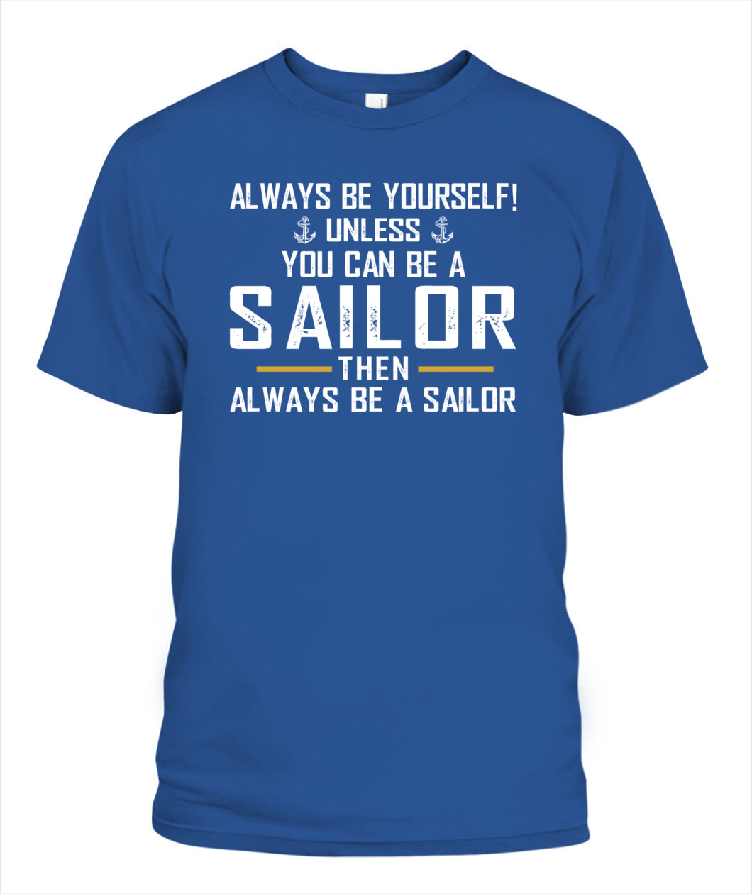 Always be a sailor