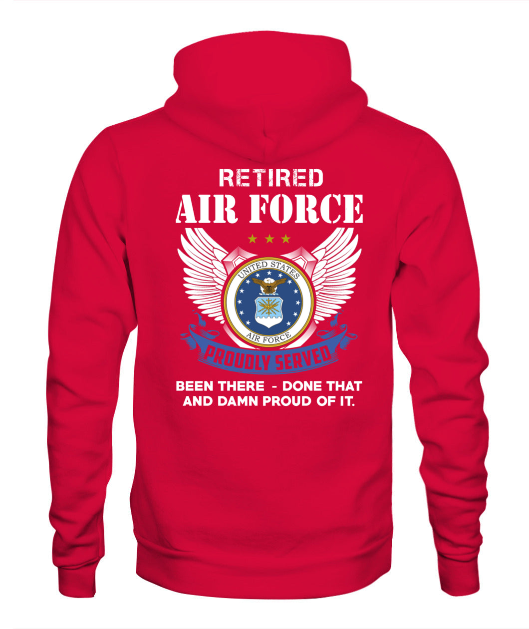 Retired Air Force Proudly served Back version