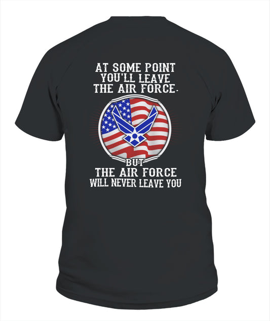 The Air Force will never leave you